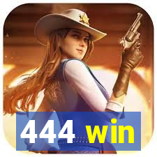 444 win